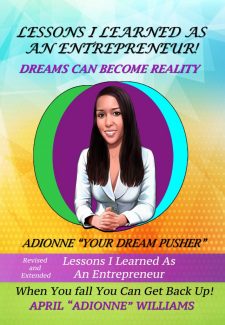 Lessons I Learned As An Entrepreneur (Dreams Can Become Reality)